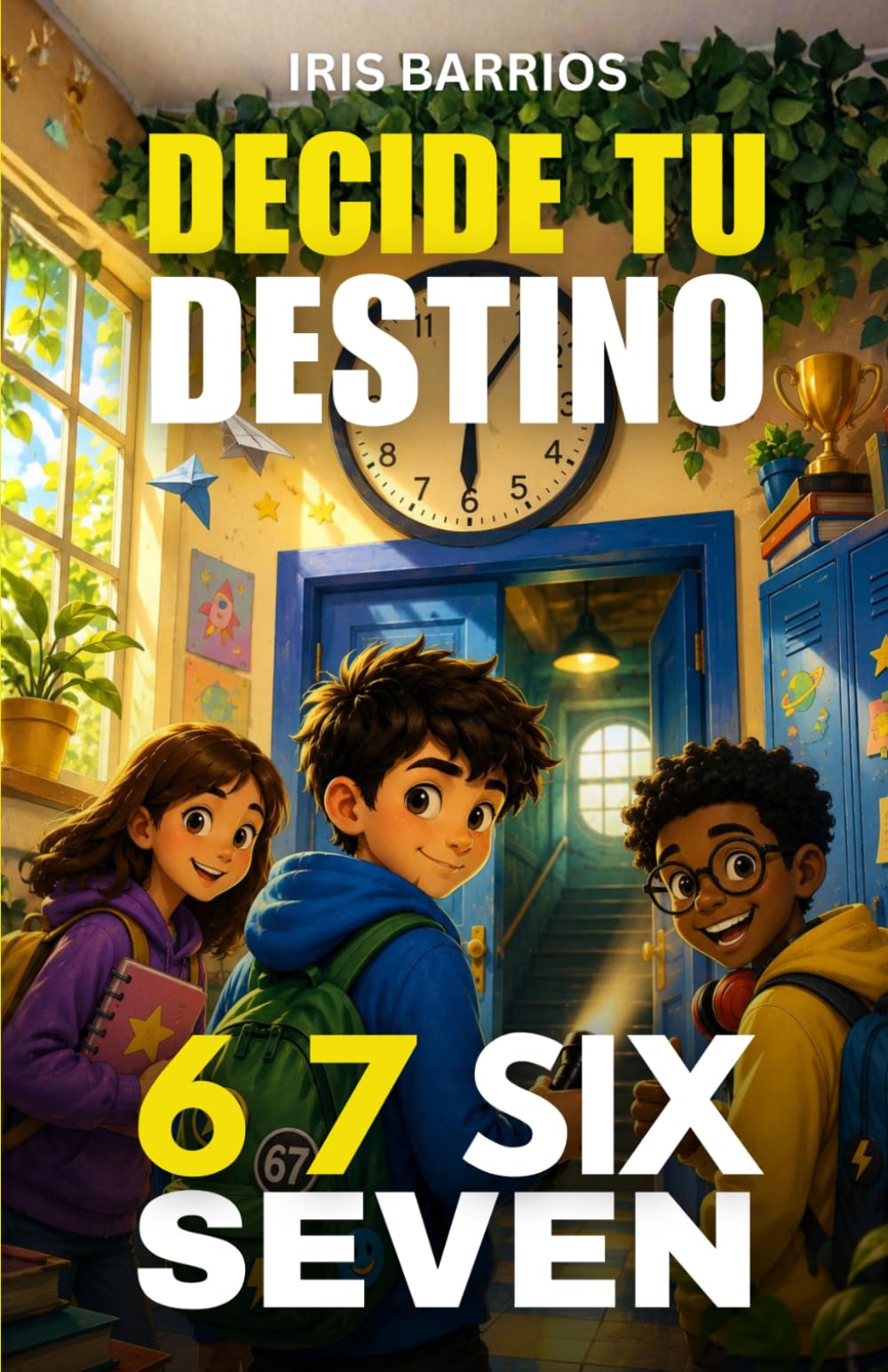 Decide tu Destino: Six Seven 6 7 El meme que lo cambió todo: Más de 20 finales y un solo camino del héroe verdadero para que escojas tu propia aventura
