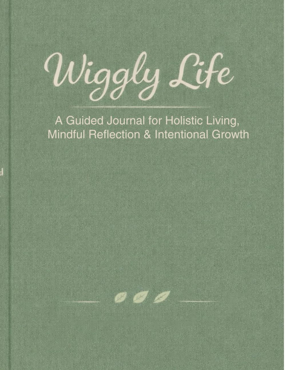 Wiggly life: a guided journal for intentional living