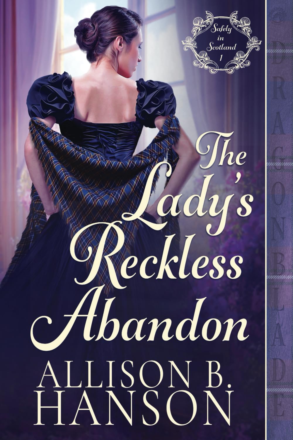 The Lady's Reckless Abandon: A Scottish Regency Historical Romance (Safely in Scotland)