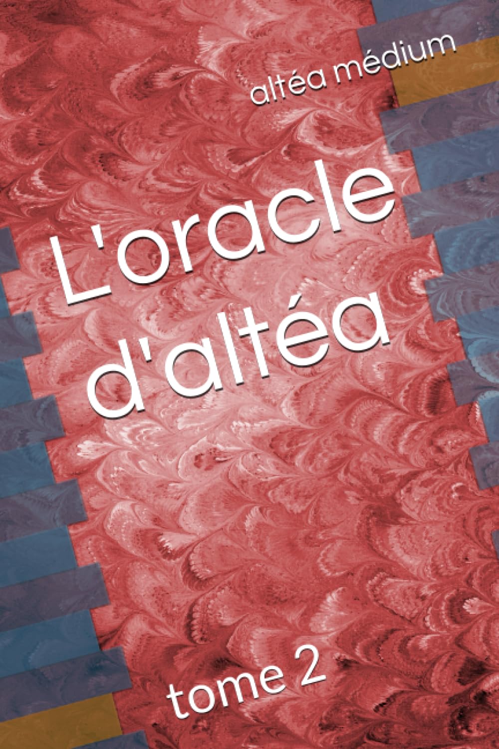 L'oracle d'altéa: tome 2