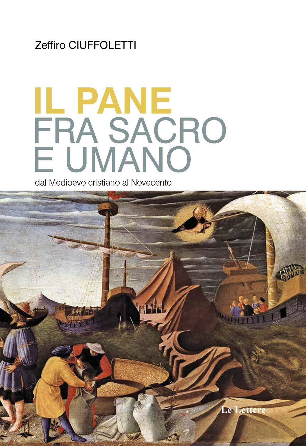 Il Pane Fra Sacro E Umano. Dal Medioevo Cristiano Al Novecento - 4