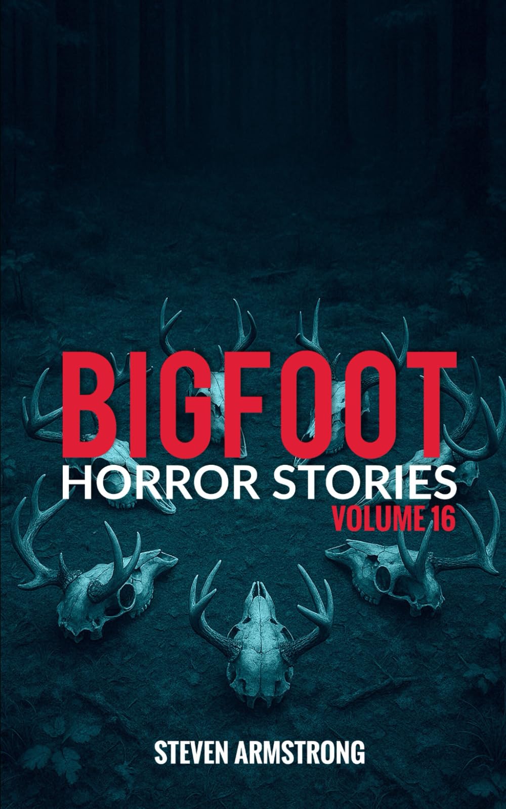Bigfoot Horror Stories: Volume 16