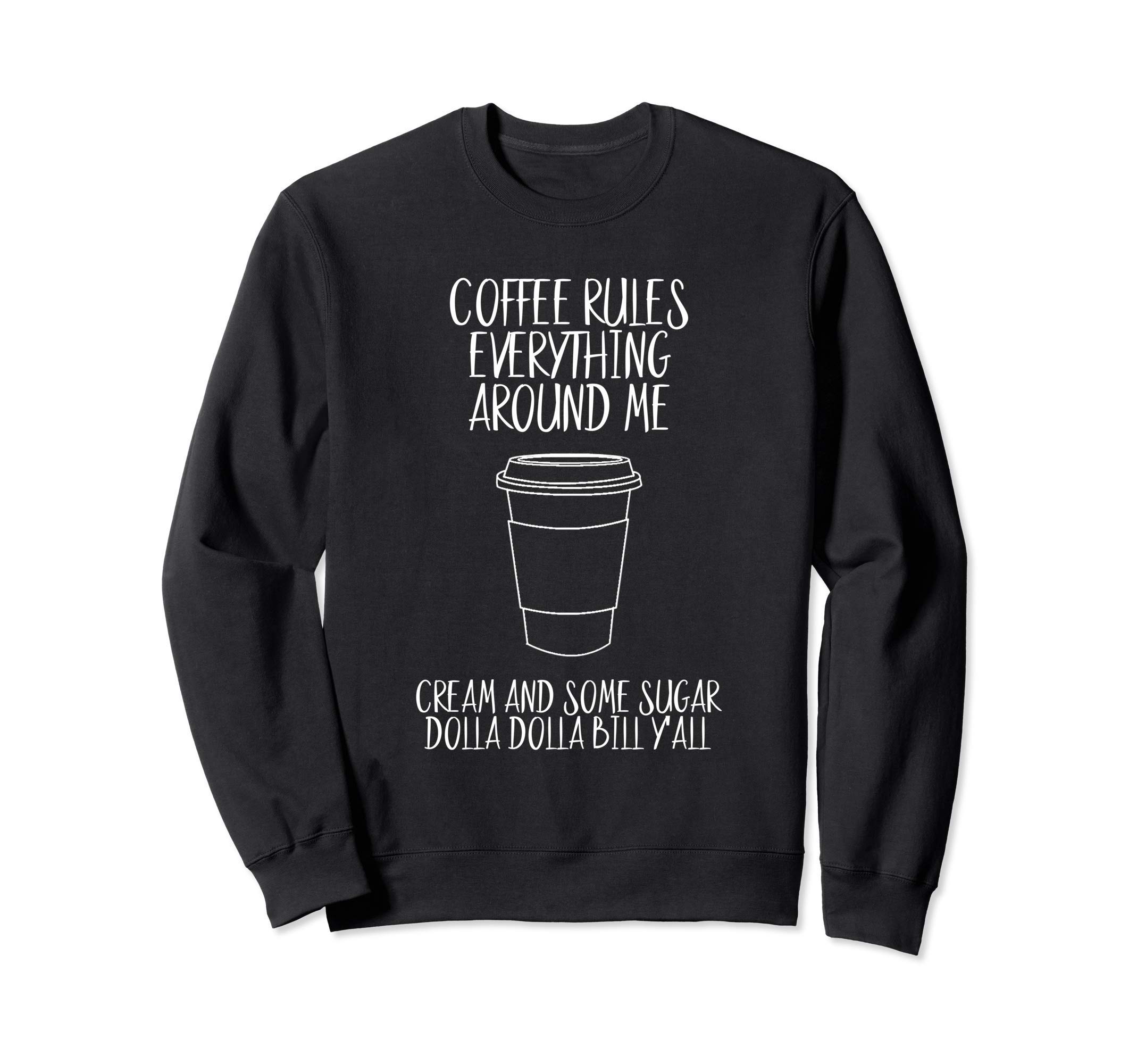 CREAM - Coffee Rules Everything Around Me Sweatshirt
