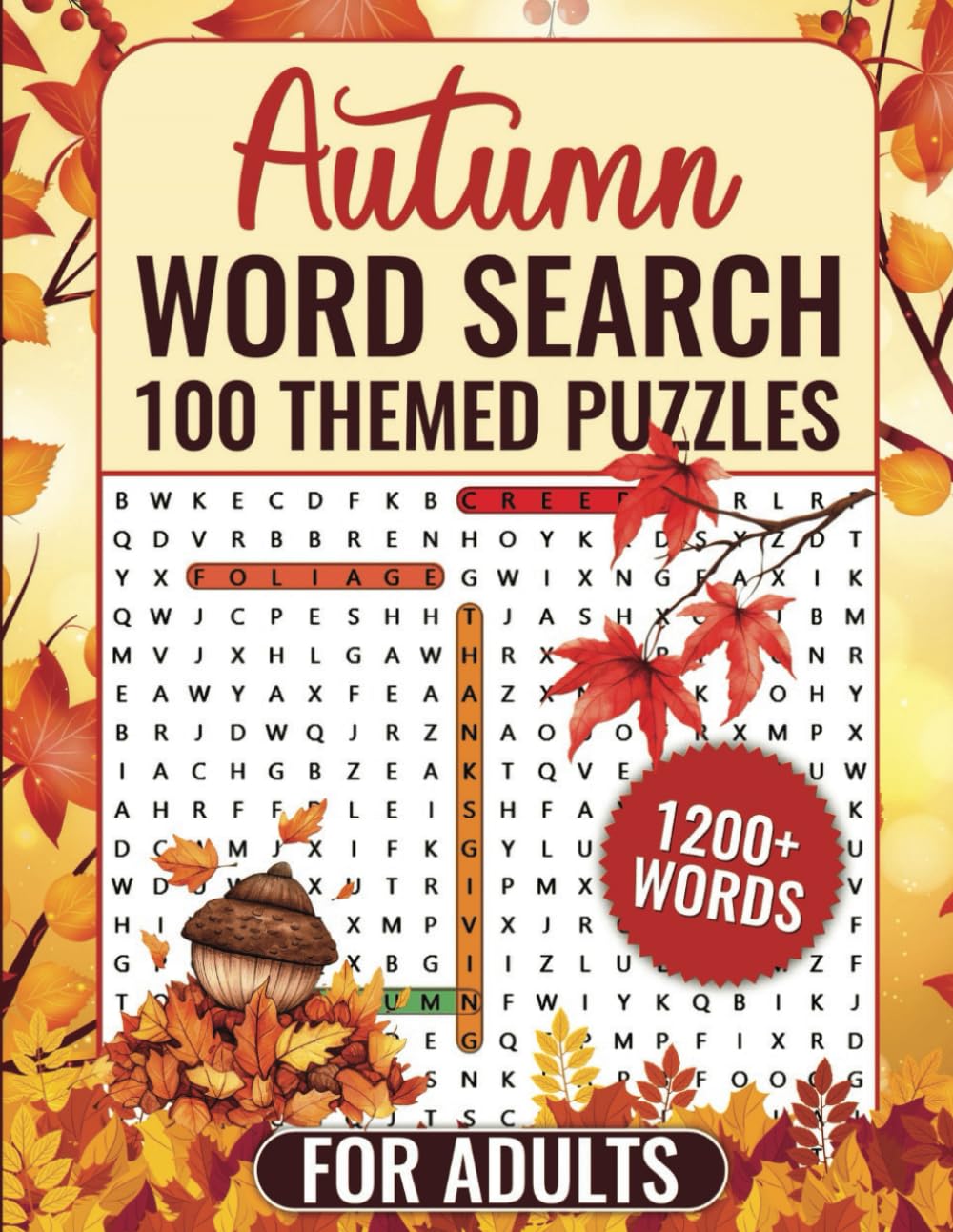 Autumn Word Search Puzzle Book For Adults: 100 Autumn Themed Puzzles, 1200+ Words, Large Print 8.25"x11" (Seasons Word Search Puzzle Books For Adults)
