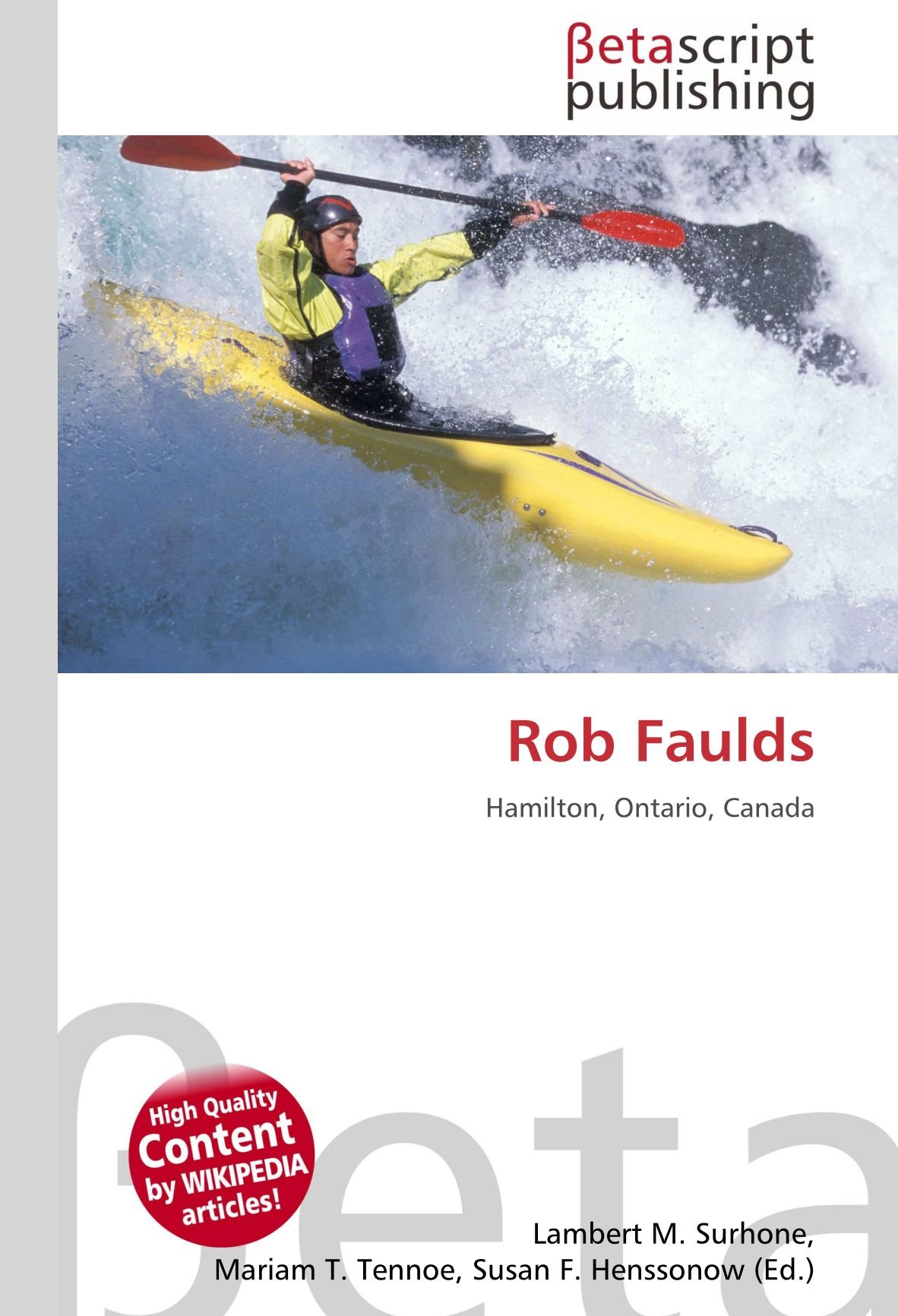 Rob Faulds: Hamilton, Ontario, Canada