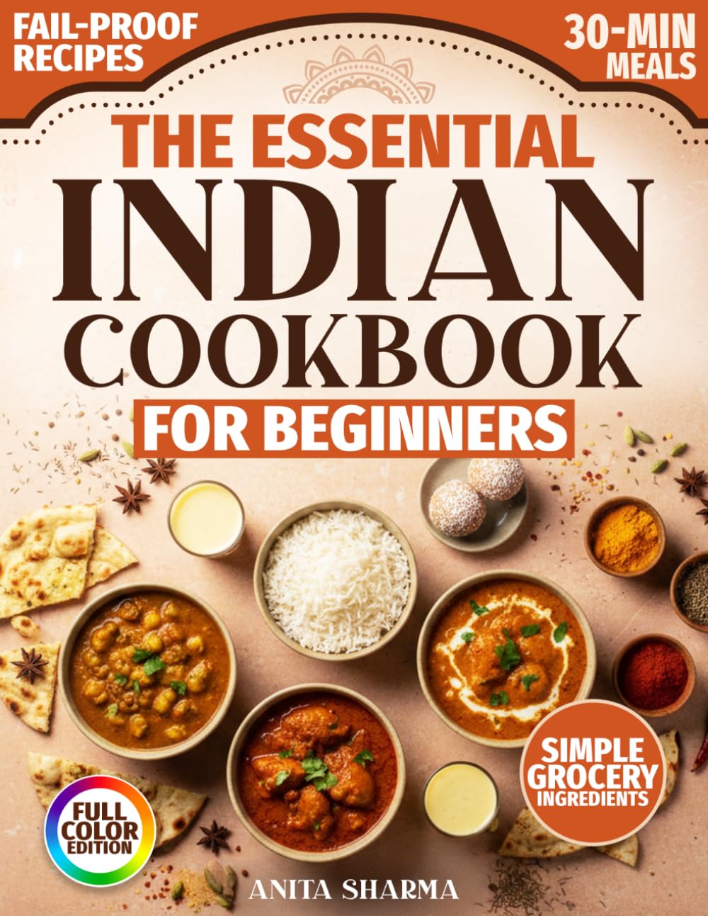 Indian Cooking For Busy Women: 30-Minute Beginner Recipes With Easy Ingredients, Essential Spice Basics & Fail-Proof Tips for Delicious Weeknight Meals      Paperback – Large Print, January 21, 2026