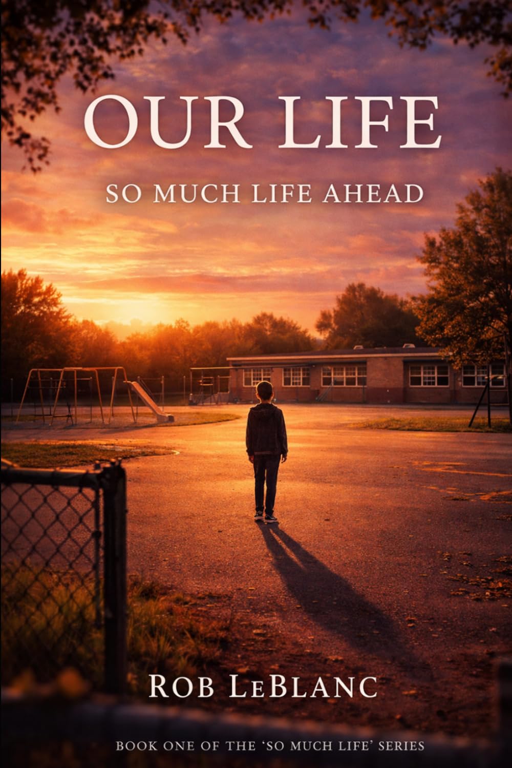 Our Life: So Much Life Ahead