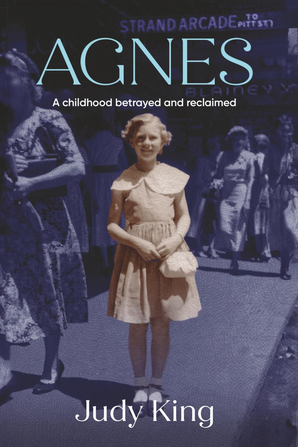 Agnes: A childhood betrayed and reclaimed