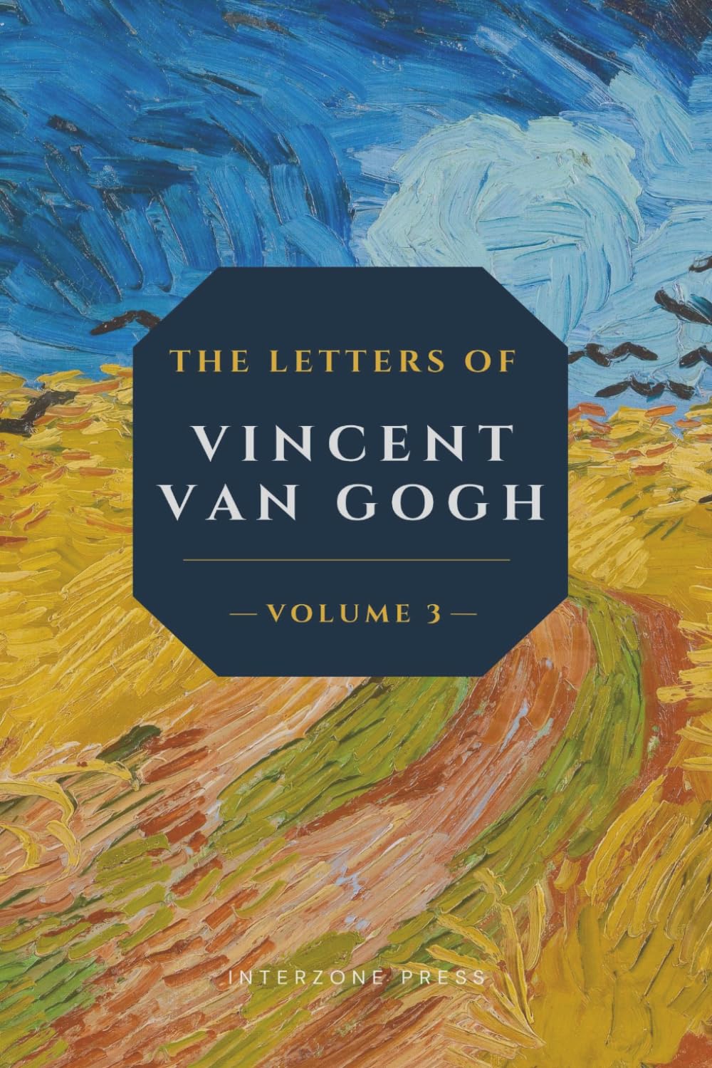 The Letters of Vincent Van Gogh: Volumen III : From 1885 to 1888