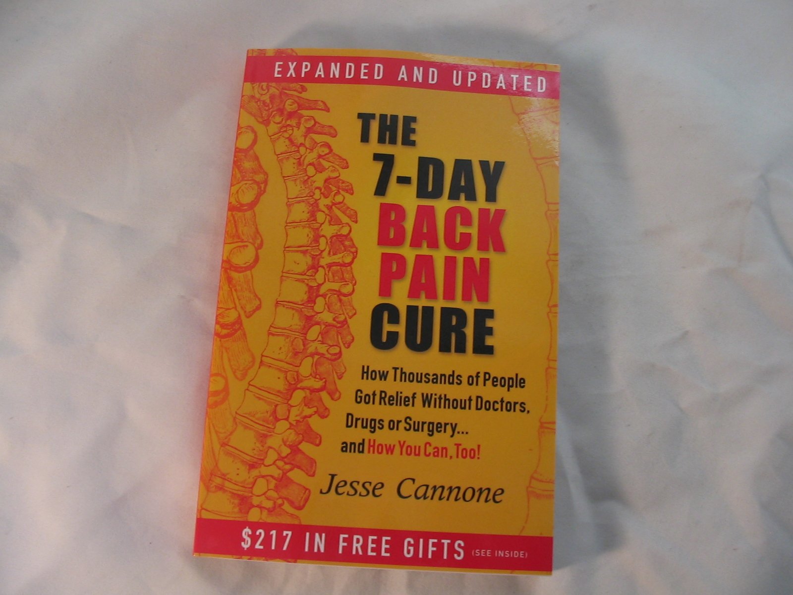 The 7-Day Back Pain Cure: How Thousands of People Got Relief Without Doctors, Drugs, or Surgery