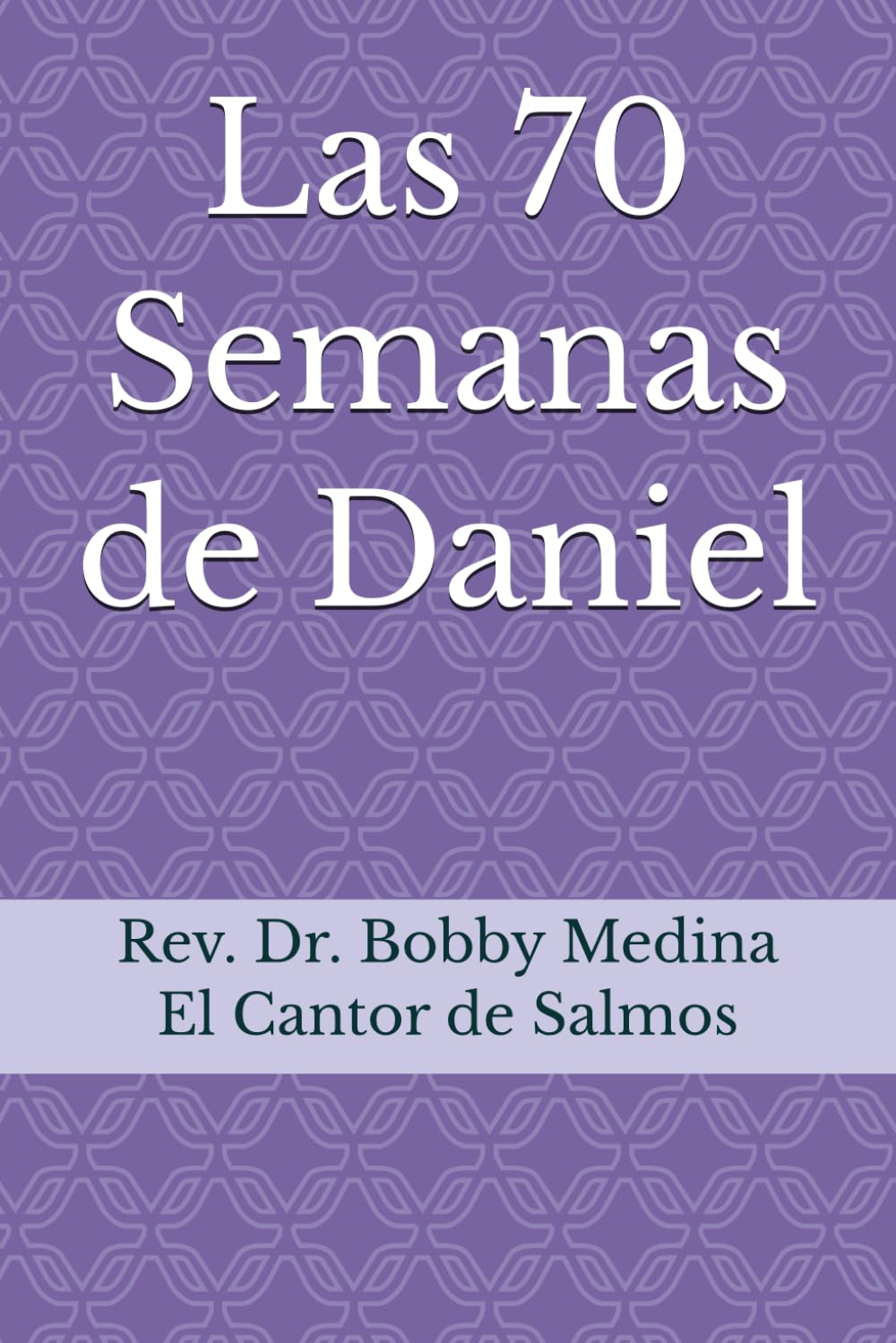 Las 70 Semanas de Daniel