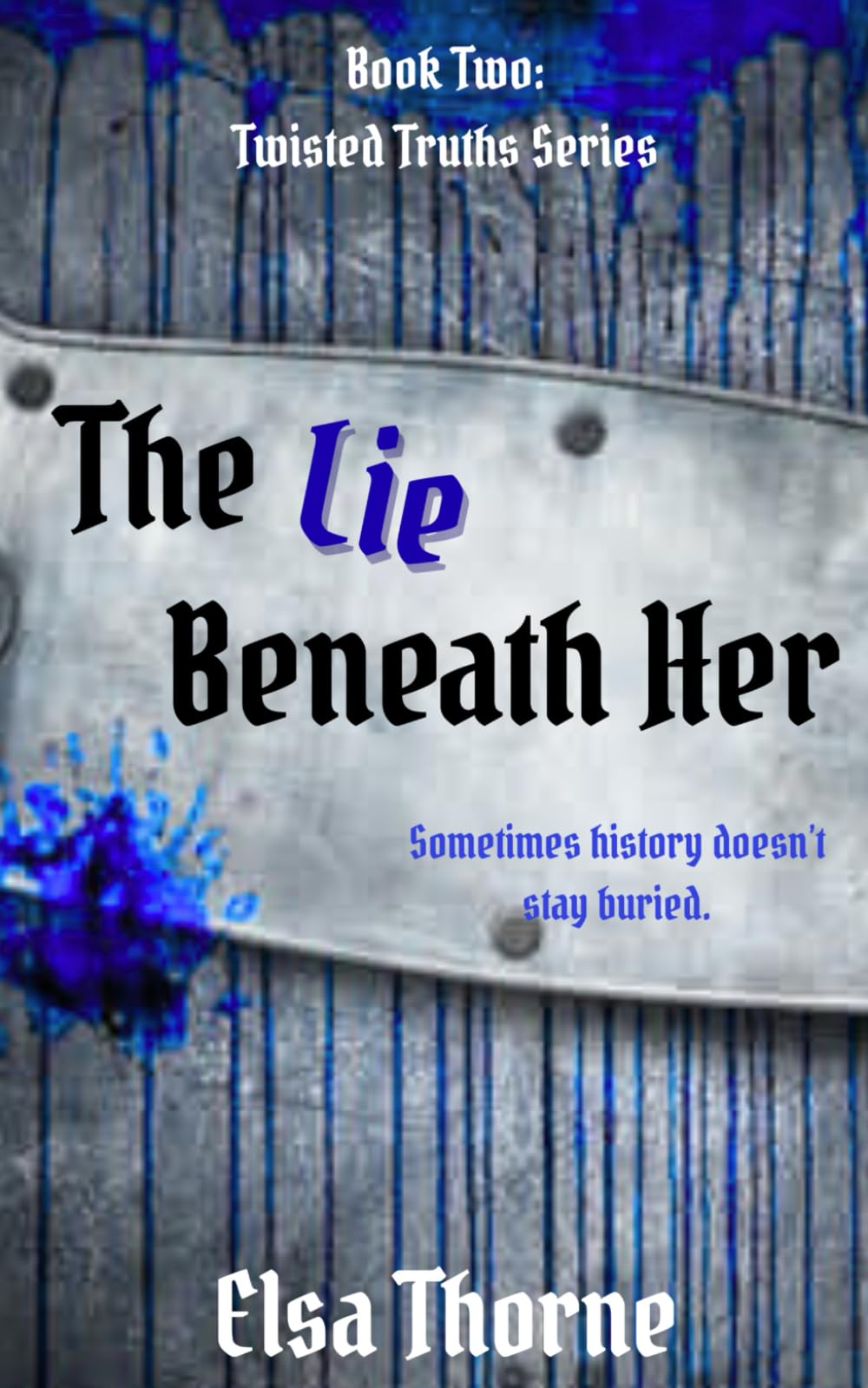 The Lie Beneath Her (Twisted Truths)