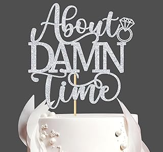 About Damn Time Cake Topper,Funny Wedding/Engagement/Bridal Shower/Happy Birthday Party Decorations Supplies for Men Women, Silver Glitter