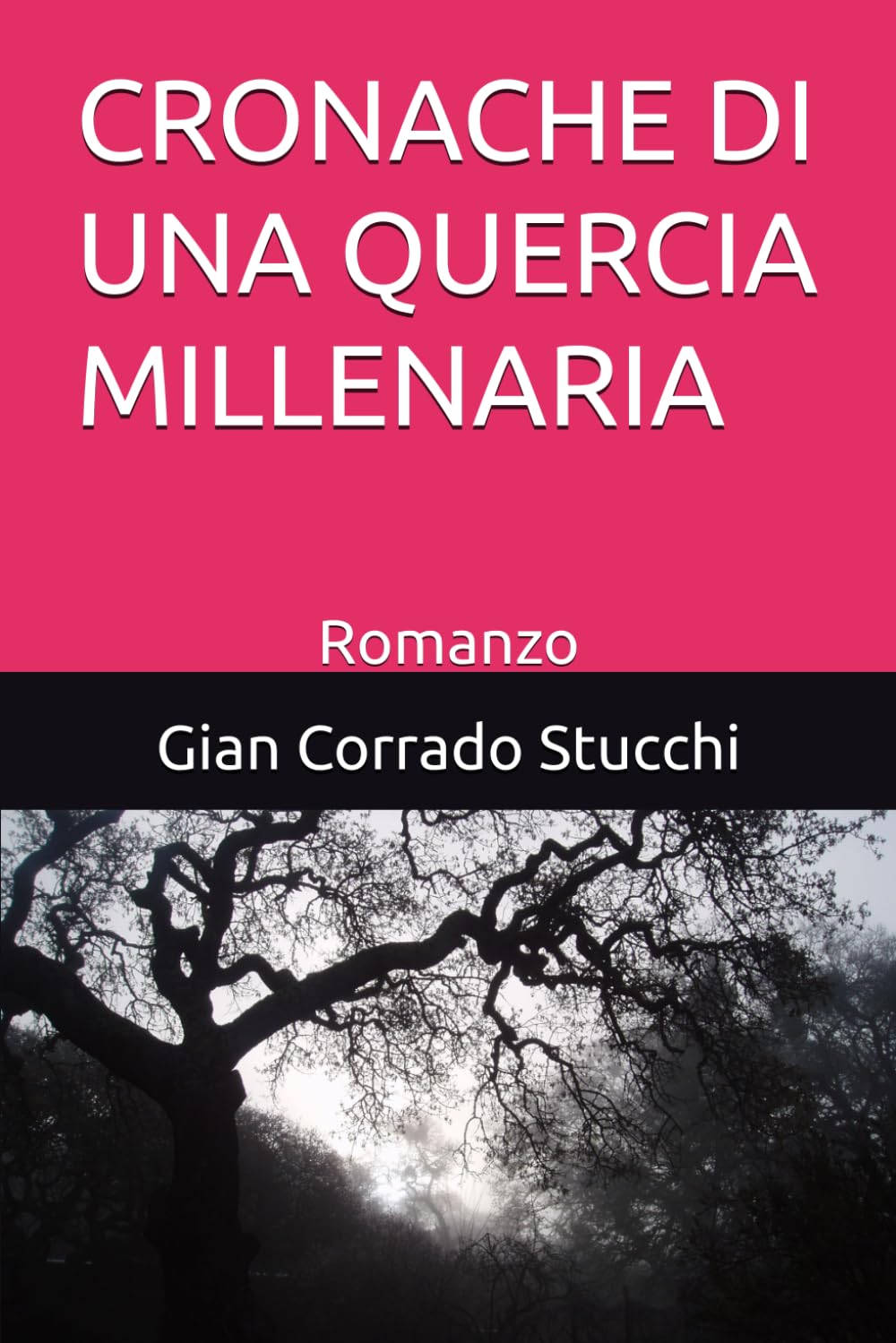 CRONACHE DI UNA QUERCIA MILLENARIA