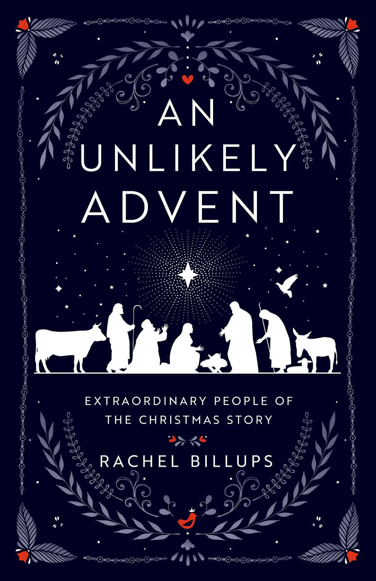 An Unlikely Advent: Extraordinary People of the Christmas Story (An Unlikely Advent)