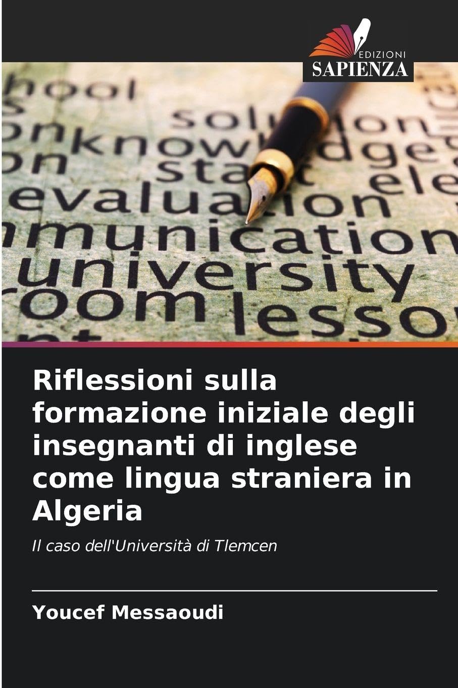 Riflessioni sulla formazione iniziale degli insegnanti di inglese come lingua straniera in Algeria: Il caso dell'Università di Tlemcen
