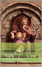 La Légende du roi Arthur - Tome II - Les Amours de Lancelot & Le Roman de Galehaut: Un roman publié en 1943 (French Edition)