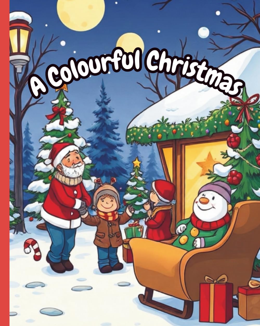 A Colorful Christmas: 50+ Festive Christmas Coloring Pages for Kids & Adults – Holiday Relaxation, Creativity & Joy