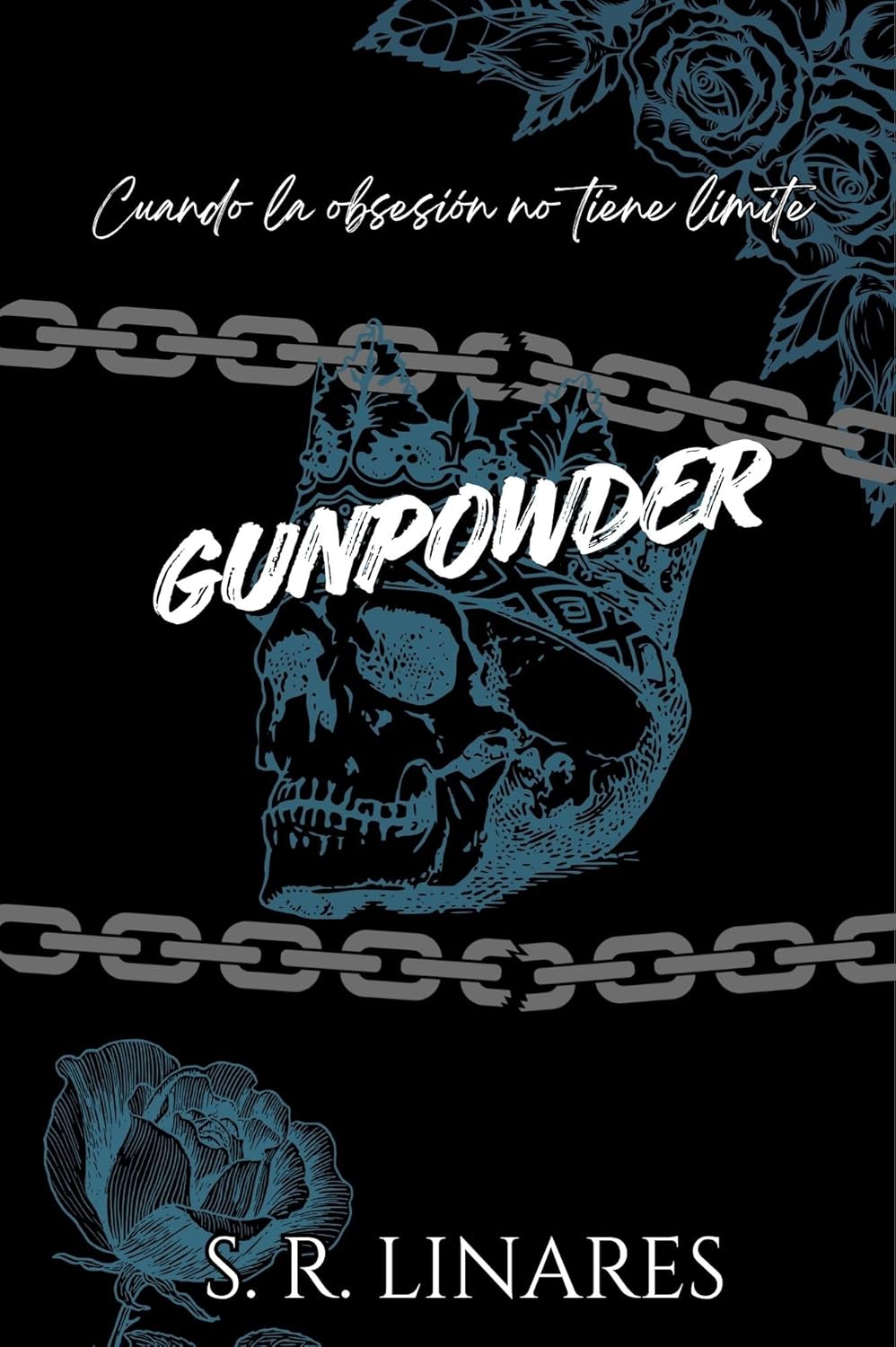 GUNPOWDER: Cuando la obsesión no tiene límite. (Spanish Edition)      Kindle Edition