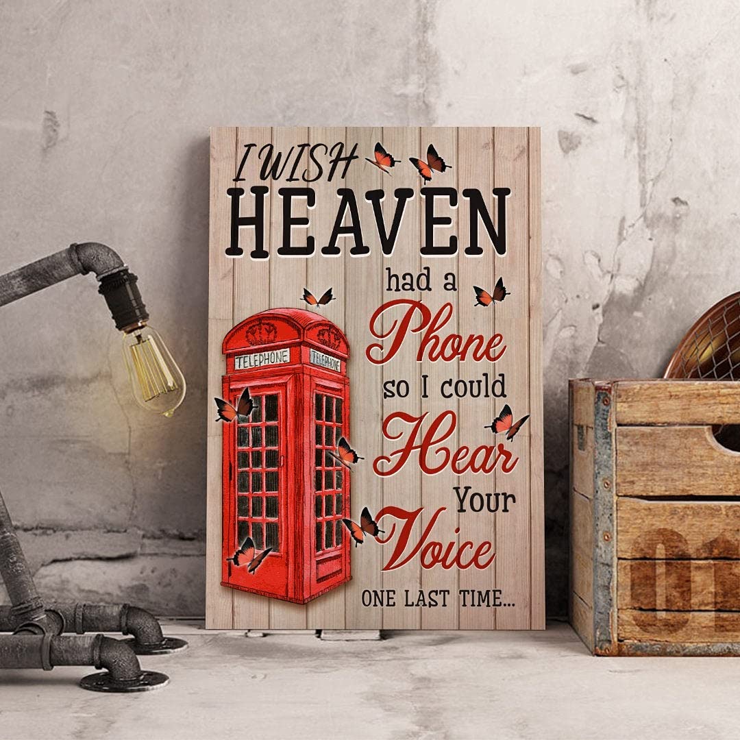 I Wish Heaven Has A Phone Poster Memorial Gift Loss Of Soulmate Remembrance Keepsake Gift Of Encouragement Family Poster Metal Sign Poster 8x12 inches