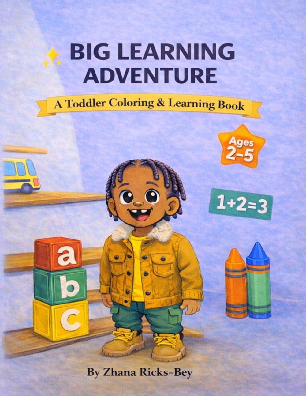 Big Learning Adventure: A Toddler Coloring & Learning Book