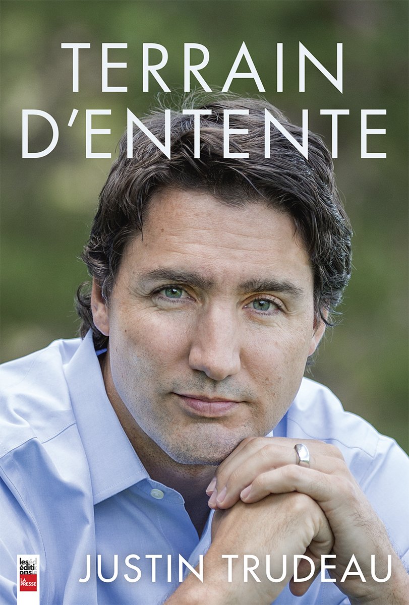 TERRAIN D'ENTENTE [Paperback] TRUDEAU,JUSTIN