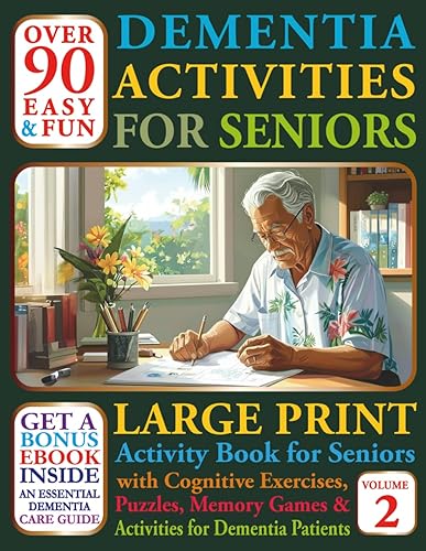Over 90 Easy and Fun Dementia Activities for Seniors Volume