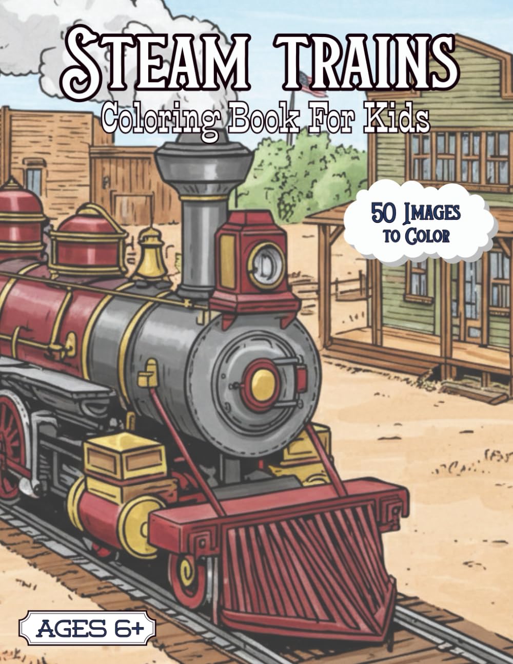 Steam Trains Coloring Book For Kids: Steam Train Discovery Coloring Book!