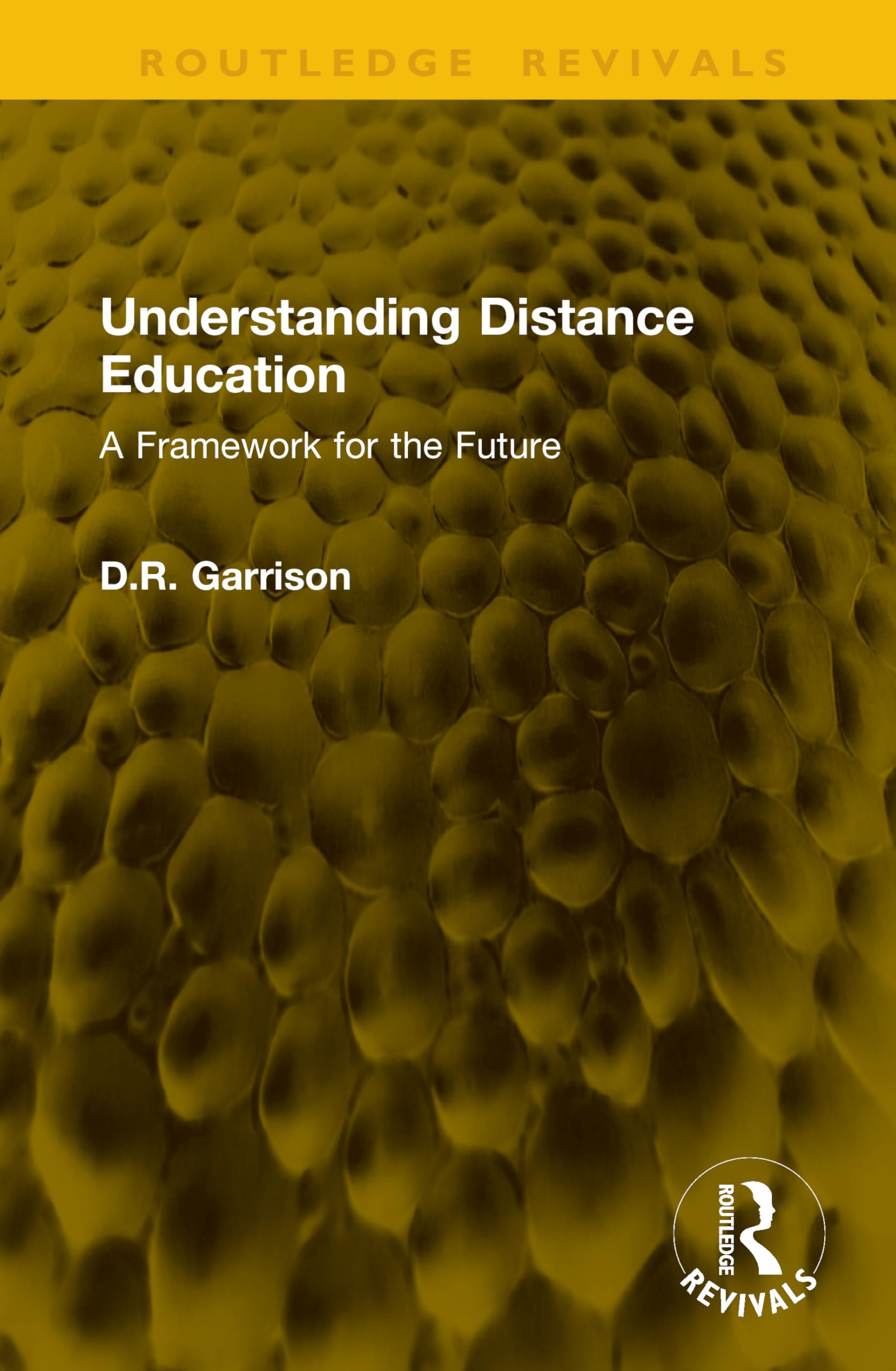 Understanding Distance Education: A Framework for the Future (Routledge Revivals)