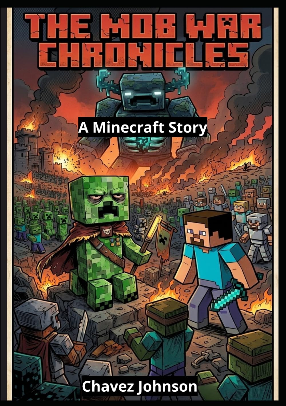 The Mob War Chronicles : A Minécraft Story