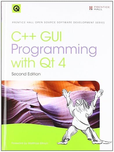 C++ GUI Programming with Qt4: Amazon.co.uk: Blanchette, Jasmin ...