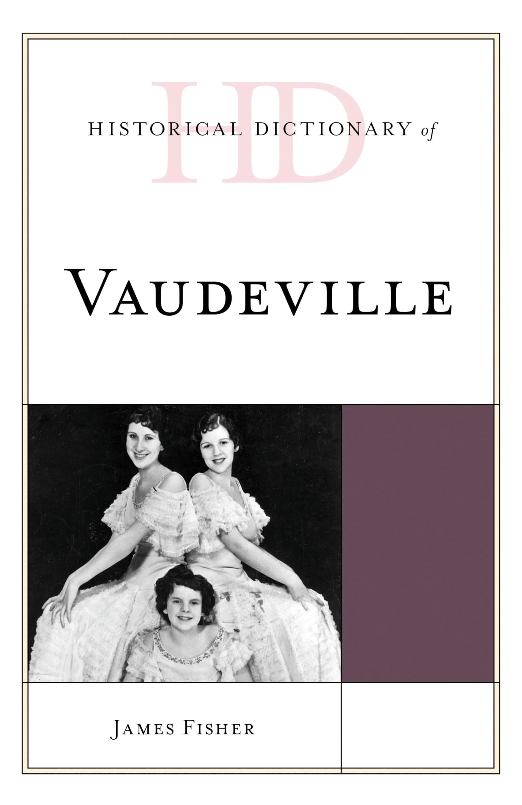 Historical Dictionary of Vaudeville livre en anglais sur l'histoire du théâtre