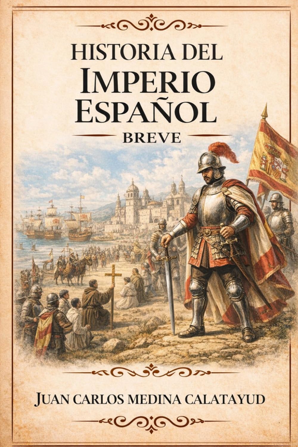 Historia del Imperio Español Breve