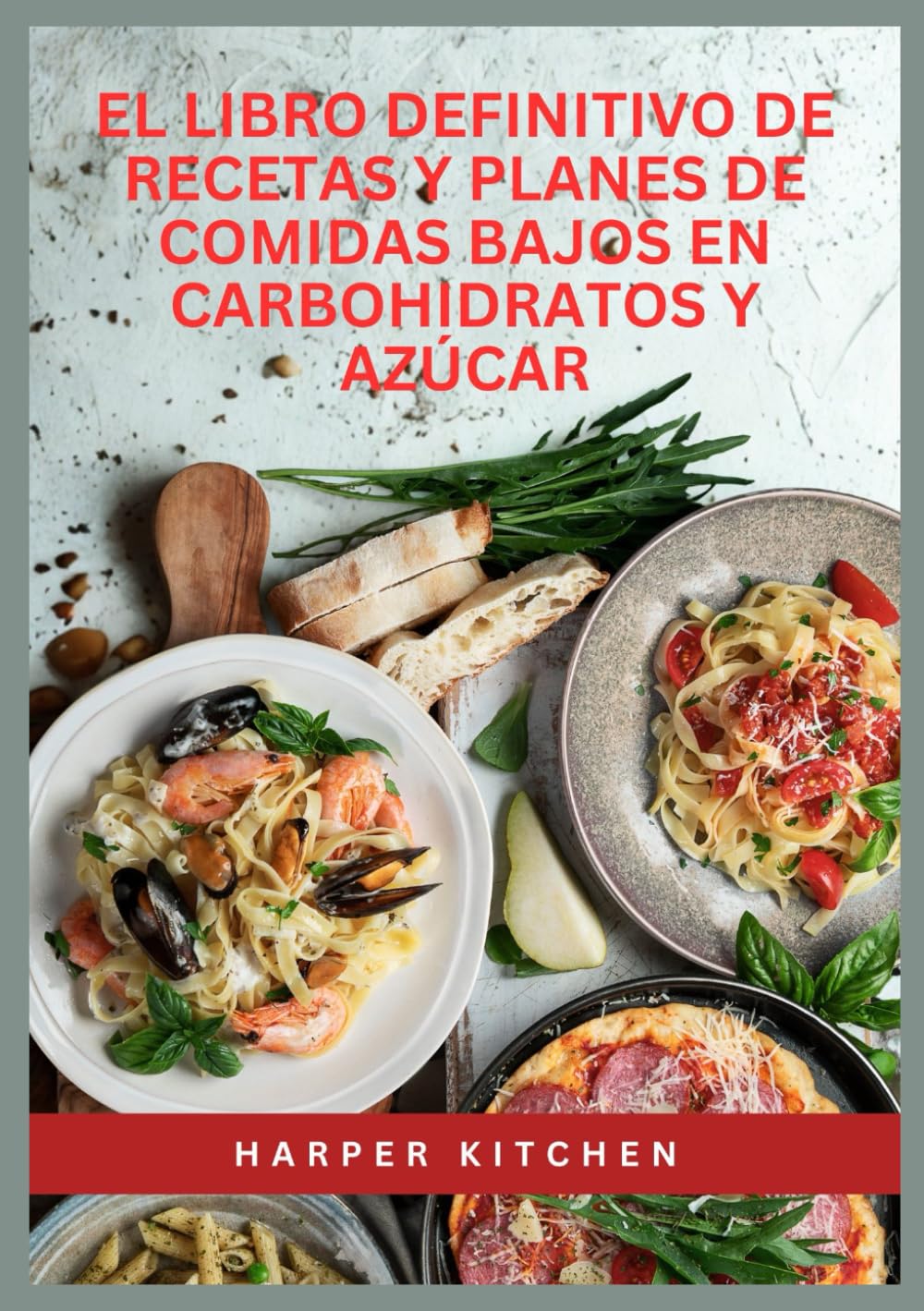 El libro definitivo de recetas y planes de comidas bajos en carbohidratos y azúcar: Más de 100 recetas bajas en carbohidratos, azúcar y calorías, con ... días para perder peso y controlar la glucosa