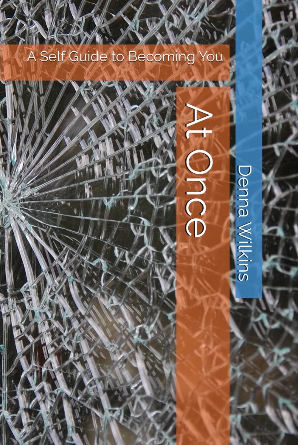 At Once: A Self Guide to Becoming You