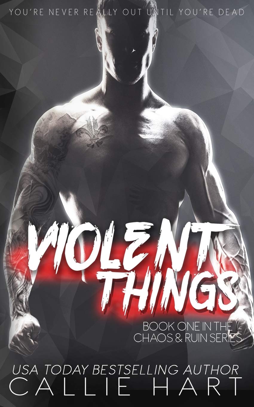 Violent Things (Chaos & Ruin Series)
