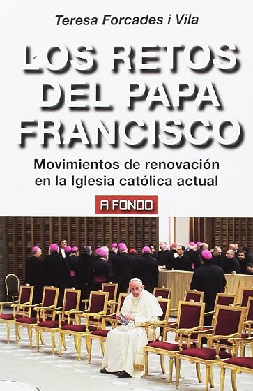 Los Retos del Papa Francisco: Movimientos de Renovacion en la Iglesia