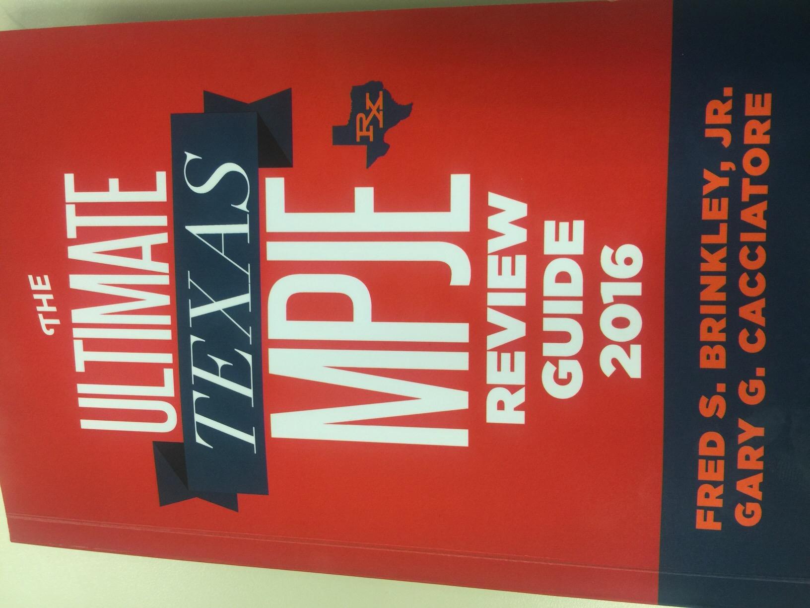 The Ultimate Texas MPJE Review Guide 2016 Gary G. Cacciatore,