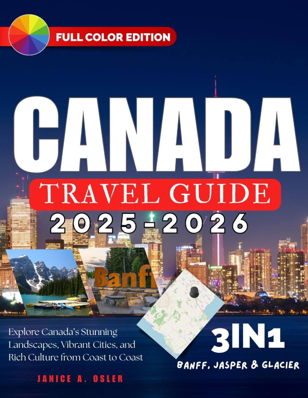 Canada Travel Guide: Explore Canada’s Stunning Landscapes, Vibrant Cities, and Rich Culture from Coast to Coast