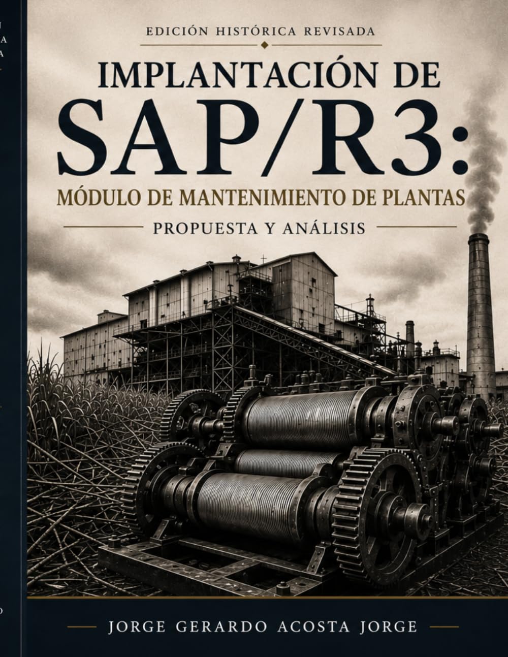 Edición Histórica Revisada: Implantación de SAP/R3: Módulo de Mantenimiento de Plantas Propuesta y Análisis