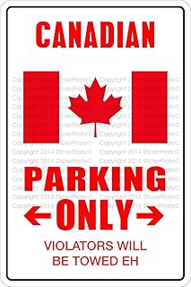 StickerPirate Canadian Parking Only 8" x 12" Metal Novelty Sign Aluminum NS 309