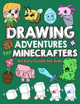Drawing Adventures for Minecrafters An Easy Guide for Kids