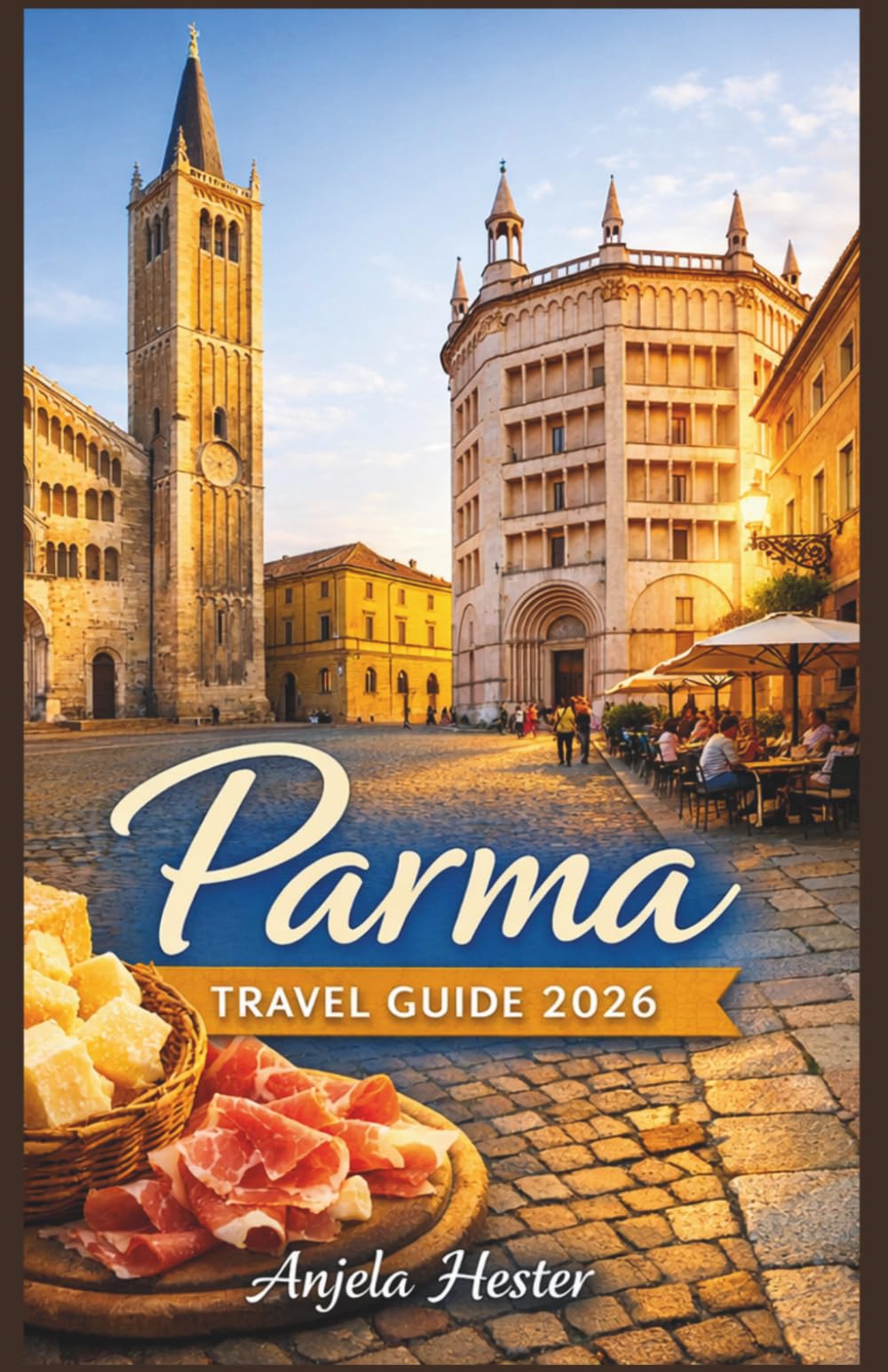 Parma Travel Guide 2026: Where to Eat, What to See and How to Experience the City Like a Local With Hidden Attractions
