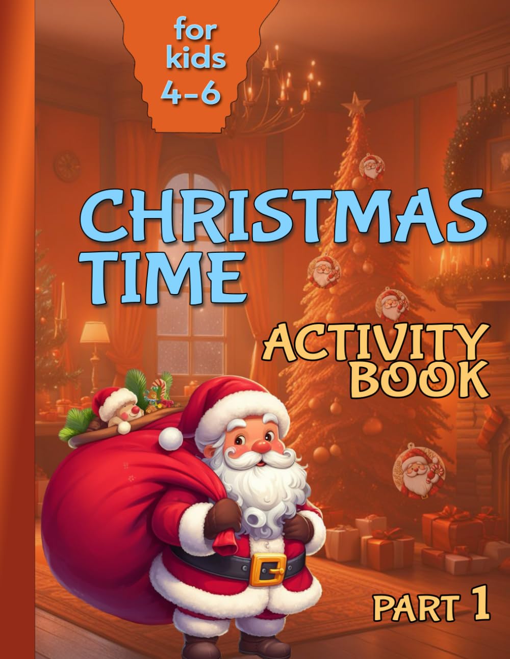 Christmas Time Activity Book for kids 4-6.: Christmas with colorful games! (Activity books for children aged 4-6)