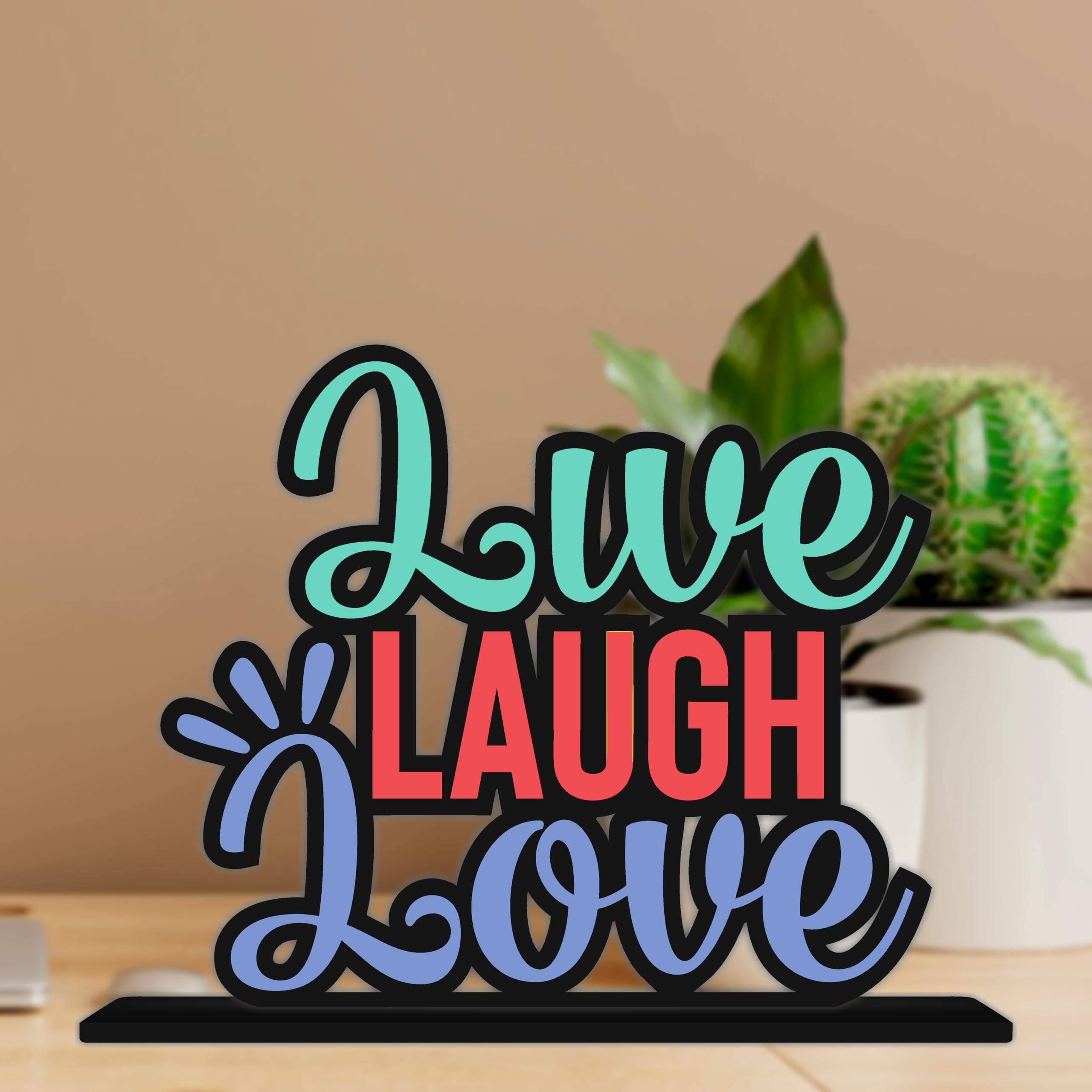 Tabletop Live Laugh Love Inspirational Quote Decorative Motivational Desktop Showpiece for Positive Workspace Vibes Wooden 6 Inches (TP_21)