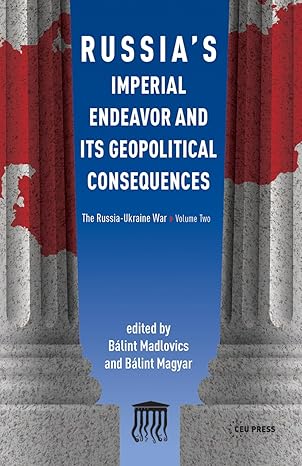 Russia's Imperial Endeavor and Its Geopolitical Consequences-Wow! eBook
