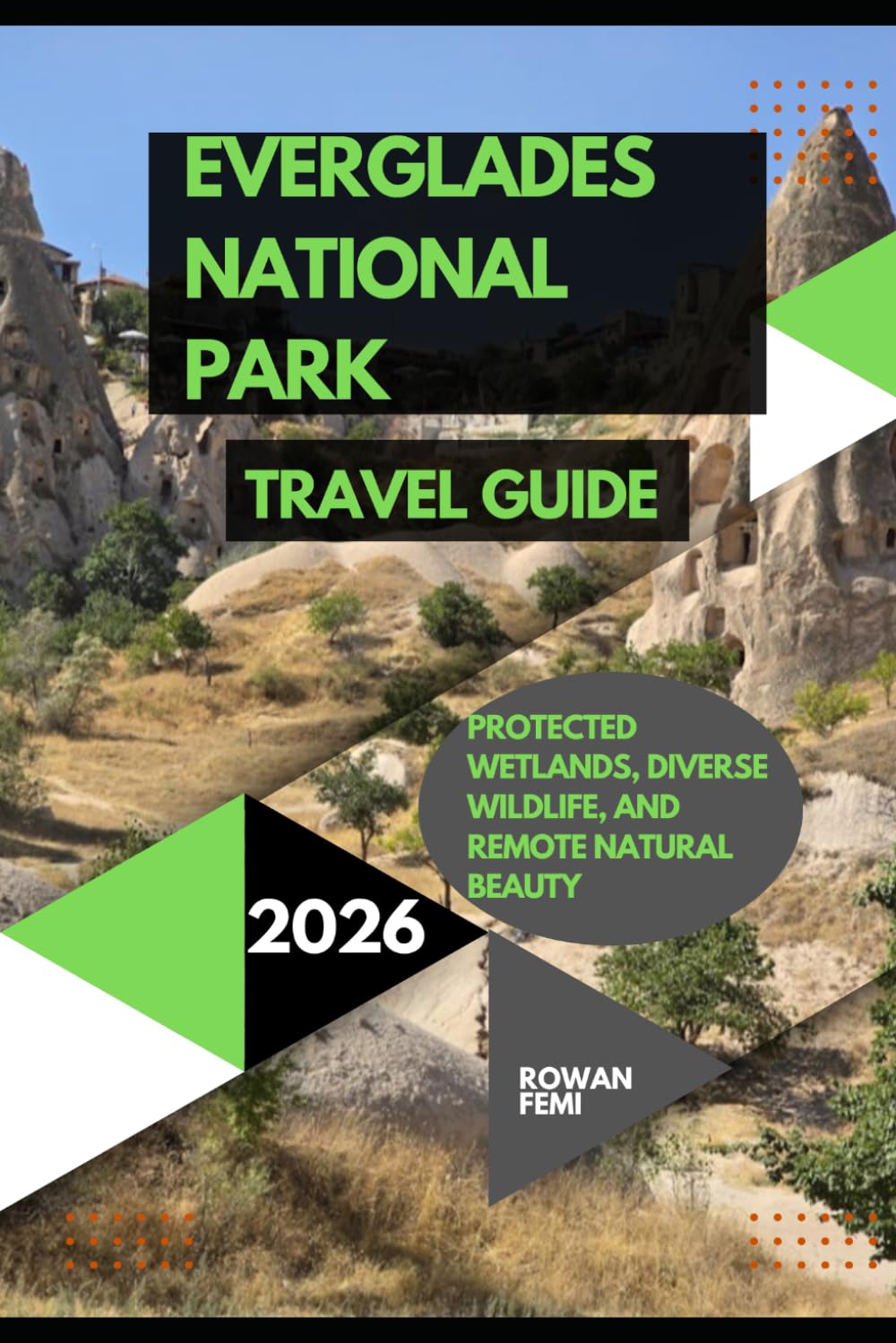 EVERGLADES NATIONAL PARK TRAVEL GUIDE 2026: PROTECTED WETLANDS, DIVERSE WILDLIFE, AND REMOTE NATURAL BEAUTY