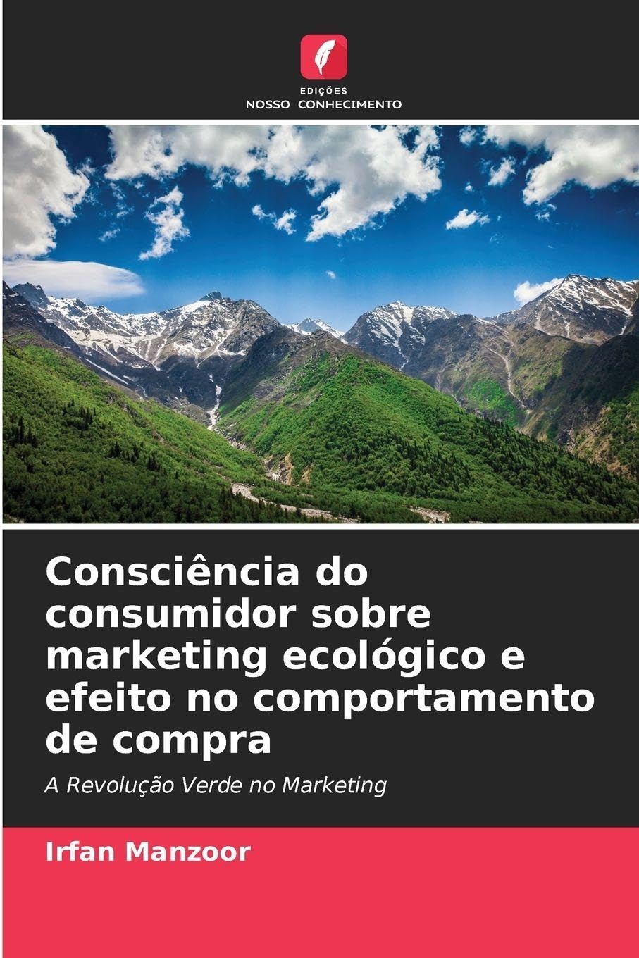 Consciência do consumidor sobre marketing ecológico e efeito no comportamento de compra: A Revolução Verde no Marketing