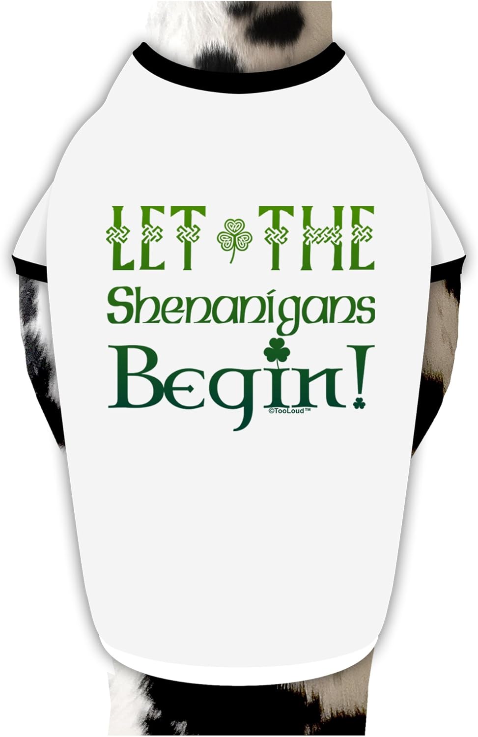 TOOLOUD Let The Shenanigans Begin Dog Shirt White with Black Large