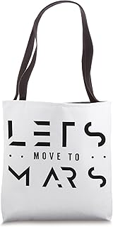 Let's move to Mars Exploration Colonize Red Planet Space Tote Bag